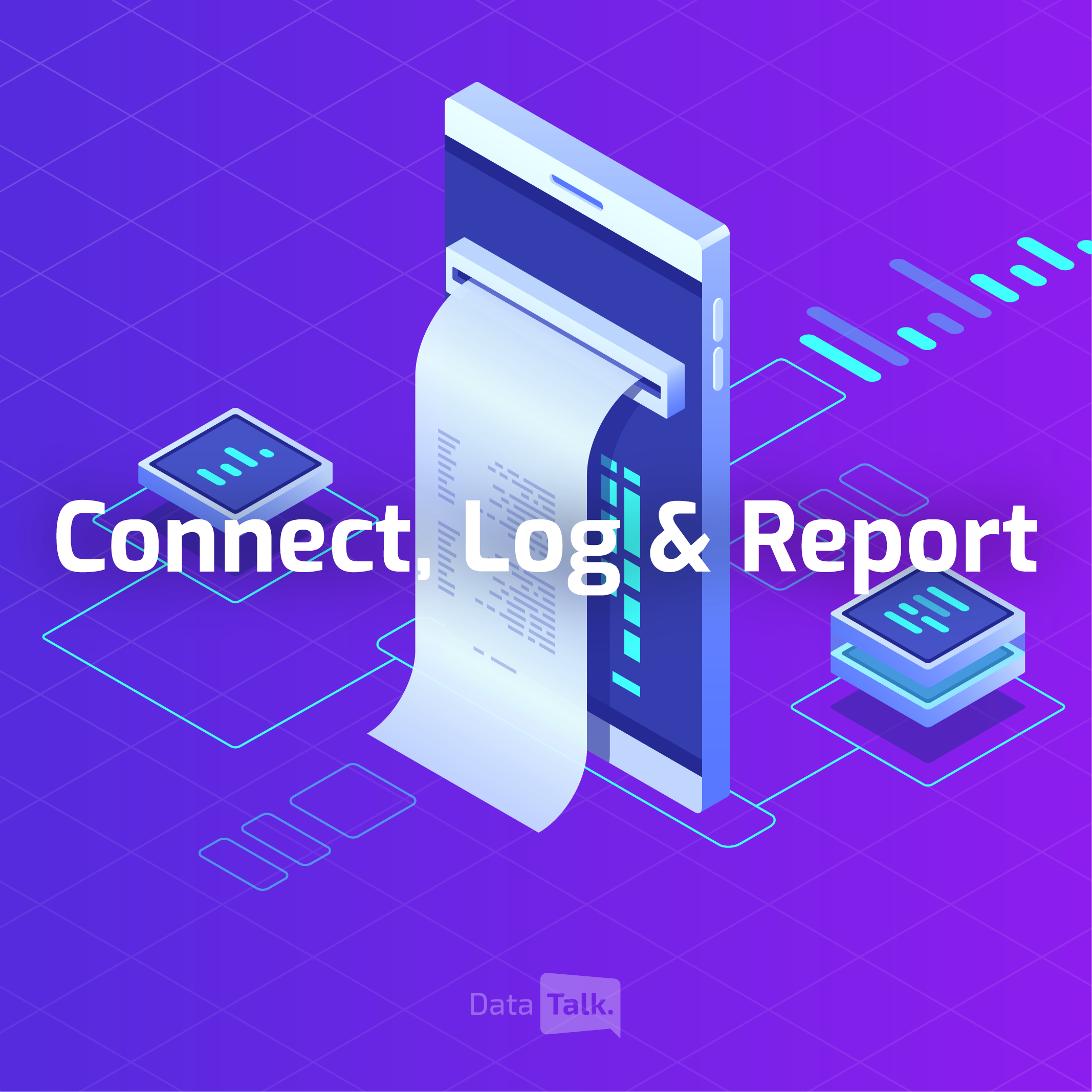 Connect, Log & Report released